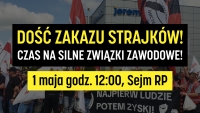 Mobilizacja na poch&oacute;d pierwszomajowy w Warszawie: DOŚĆ ZAKAZU STRAJK&Oacute;W!